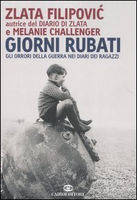 Giorni rubati - Gli orrori della guerra nei diari dei ragazzi