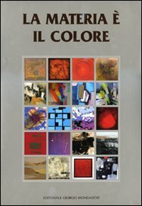 La materia &egrave; il colore