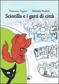 Scintilla e i gatti di citt&agrave;