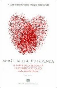 Amare nella differenza. Le forme della sessualit&agrave; e il pensiero cristiano: studio interdisciplinare