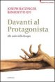 Davanti al protagonista - Alle radici della liturgia