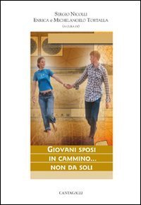 Giovani sposi in cammino... non da soli
