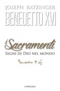 I sacramenti. Segni di Dio nel mondo