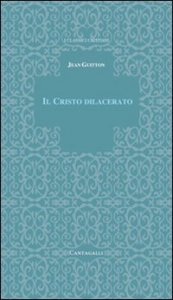 Il Cristo dilacerato. Crisi e Concili nella Chiesa