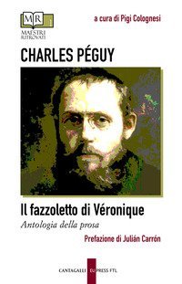 Il fazzoletto di V&eacute;ronique. Antologia della prosa