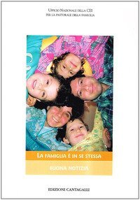 La famiglia &egrave; in se stessa buona notizia