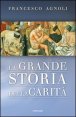 La grande storia della carit&agrave;