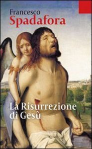 La risurrezione di Ges&ugrave;
