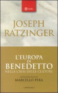 L'Europa di Benedetto nella crisi delle culture