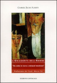 L'orizzonte dell'amore. &laquo;Da cielo in terra o miracol mostrare&raquo;