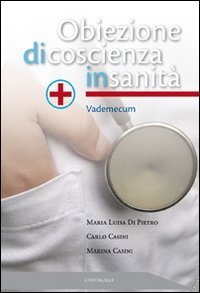 Obiezione di coscienza in sanit&agrave;. Vademecum