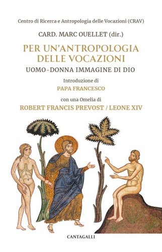 Per un'antropologia delle vocazioni. Uomo-donna immagine di Dio