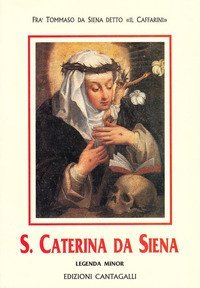 Santa Caterina da Siena. Legenda minor