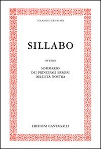 Sillabo. Sommario dei principali errori della nostra et&agrave;