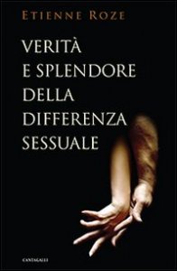 Verit&agrave; e splendore della differenza sessuale