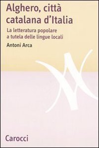 Alghero, citt&agrave; catalana d'Italia - La letteratura popolare a tutela delle lingue locali