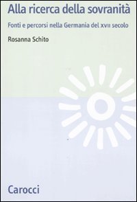 Alla ricerca della sovranit&agrave; - La Germania del XVII secolo