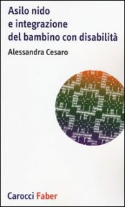 Asilo nido e integrazione del bambino con disabilit&agrave;