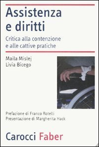 Assistenza e diritti. Critica alla contenzione e alle cattive pratiche