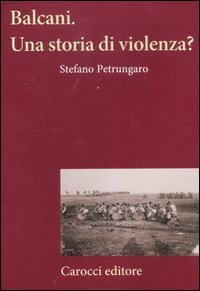 Balcani - Una storia di violenza?