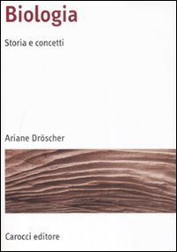 Biologia - Storia e concetti