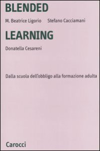 Blended learning. Dalla scuola dell'obbligo alla formazione adulta