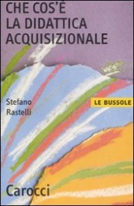 Che cos'&egrave; la didattica acquisizionale