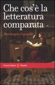 Che cos'&egrave; la letteratura comparata