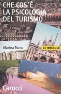 Che cos'&egrave; la psicologia del turismo