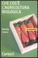 Che cos'&egrave; l'agricoltura biologica