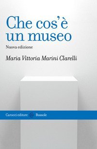 Che cos'&egrave; un museo