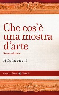 Che cos'&egrave; una mostra d'arte