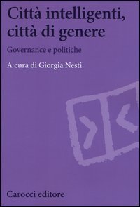 Citt&agrave; intelligenti citt&agrave; di genere