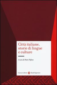 Citt&agrave; italiane, storie di lingue e culture