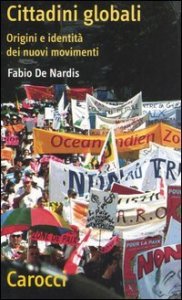 Cittadini globali - Origini e identit&agrave; dei nuovi movimenti