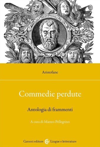 Commedie perdute. Antologia di frammenti