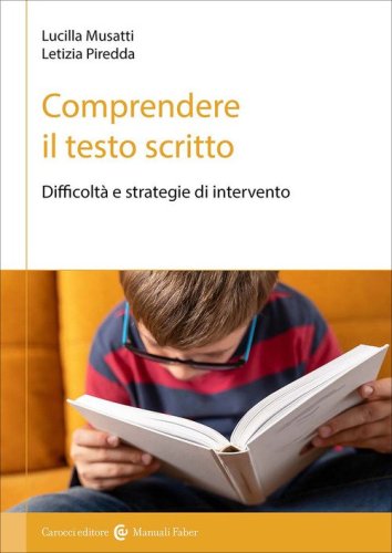 Comprendere il testo scritto. Difficolt&agrave; e strategie di intervento