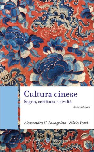 Cultura cinese. Segno, scrittura e civilt&agrave;