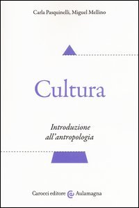 Cultura. Introduzione all'antropologia