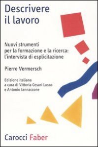 Descrivere il lavoro - Nuovi strumenti per la formazione e la ricerca: l'intervista di esplicitazione