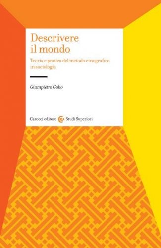 Descrivere il mondo - Teoria e pratica del mondo etnografico in sociologia
