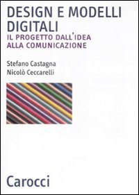 Design e modelli digitali - Il progetto dall'idea alla comunicazione