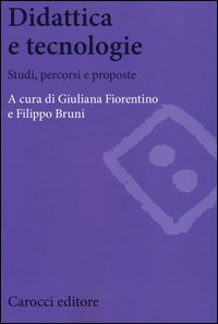 Didattica e tecnologie. Studi, percorsi e proposte