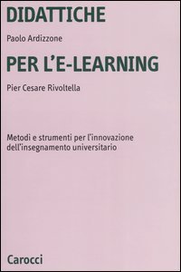 Didattiche per l'e-learning - Metodi e strumenti per l'innovazione dell'insegnamento universitario
