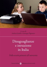 Disuguaglianze e istruzione in Italia. Dalla scuola primaria all'universit&agrave;