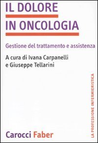 Il dolore in oncologia - Gestione del trattamento e assistenza