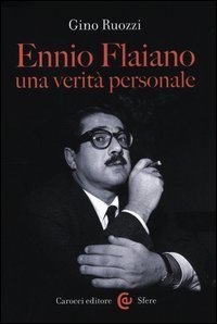 Ennio Flaiano, una verit&agrave; personale