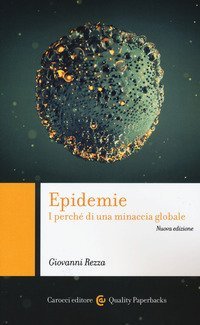 Epidemie. I perch&eacute; di una minaccia globale