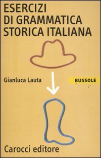 Esercizi di grammatica storica italiana