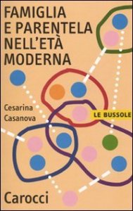 Famiglia e parentela nell'et&agrave; moderna